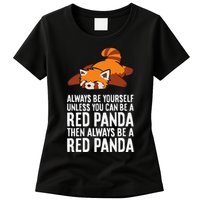 Red Panda Always Be Yourself Unless You Can Be A Red Panda Womens T-Shirt