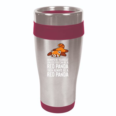 Red Panda Always Be Yourself Unless You Can Be A Red Panda 16oz Travel Tumbler