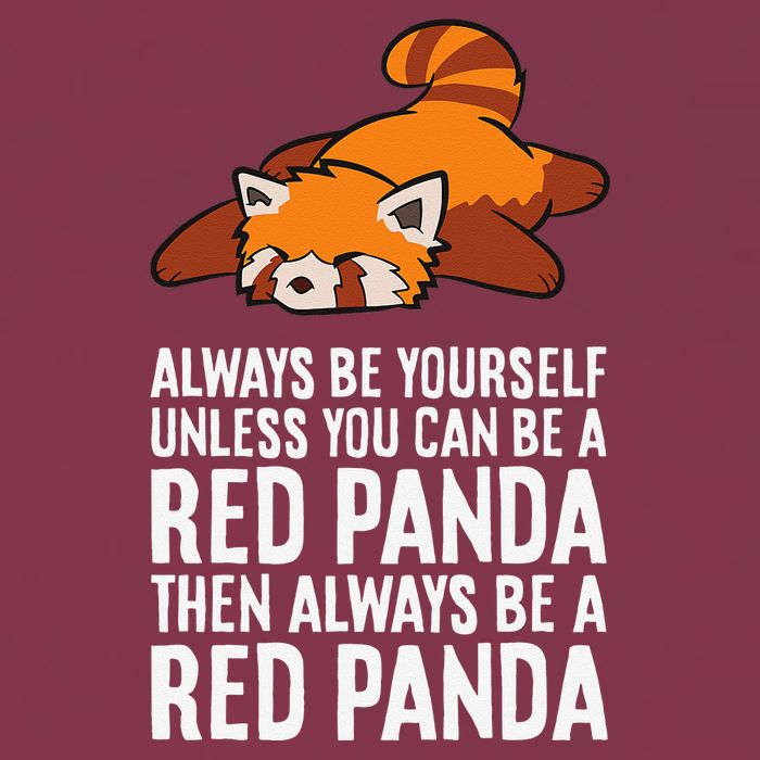 Red Panda Always Be Yourself Unless You Can Be A Red Panda 16oz Travel Tumbler