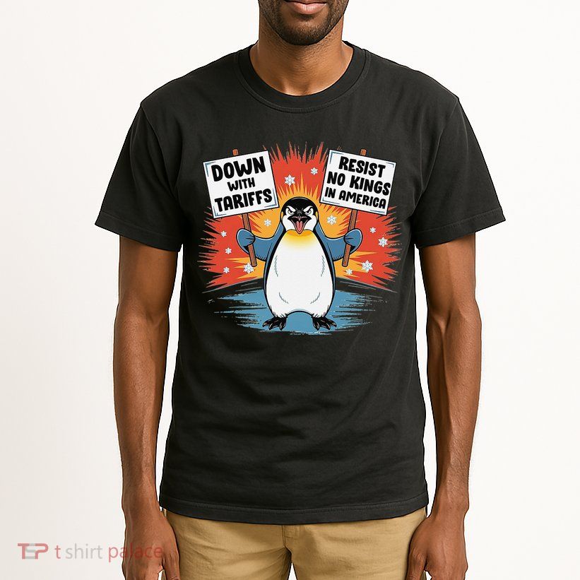 Resist Penguins Activism Funny Penguins Protest Tariffs Tall T-Shirt