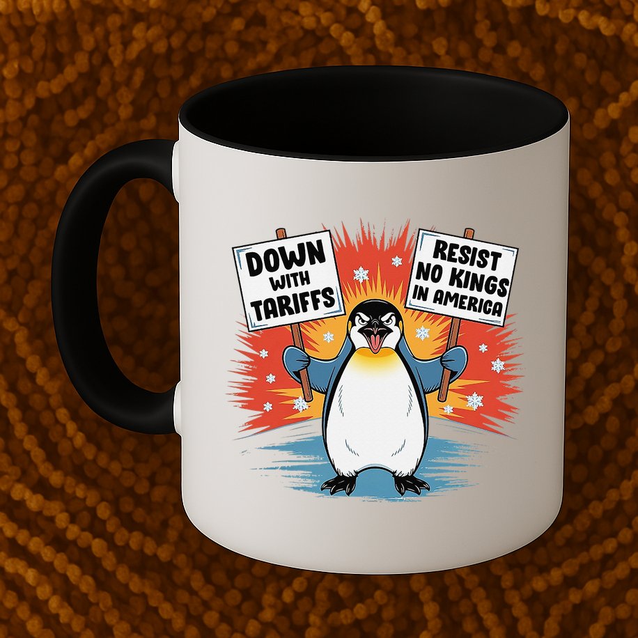 Resist Penguins Activism Funny Penguins Protest Tariffs Mug