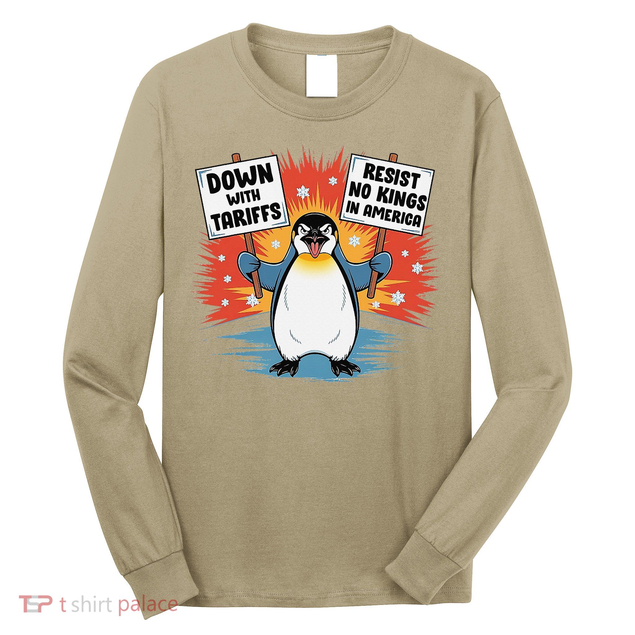 Resist Penguins Activism Funny Penguins Protest Tariffs Long Sleeve Shirt