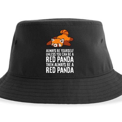 Red Panda Always Be Yourself Unless You Can Be A Red Panda Sustainable Bucket Hat