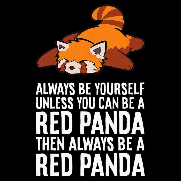Red Panda Always Be Yourself Unless You Can Be A Red Panda Drawstring Bag
