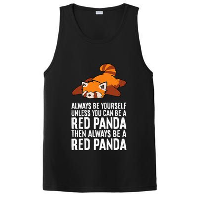 Red Panda Always Be Yourself Unless You Can Be A Red Panda PosiCharge Competitor Tank