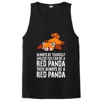 Red Panda Always Be Yourself Unless You Can Be A Red Panda PosiCharge Competitor Tank