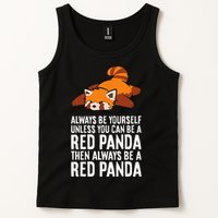 Red Panda Always Be Yourself Unless You Can Be A Red Panda Tank Top