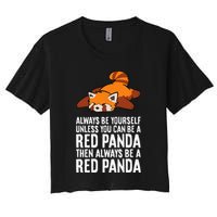 Red Panda Always Be Yourself Unless You Can Be A Red Panda Crop Top