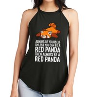 Red Panda Always Be Yourself Unless You Can Be A Red Panda Women's Perfect Tri Rocker Tank