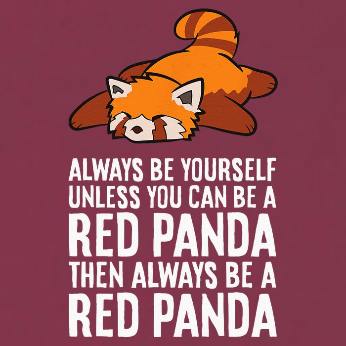 Red Panda Always Be Yourself Unless You Can Be A Red Panda 16oz Travel Tumbler