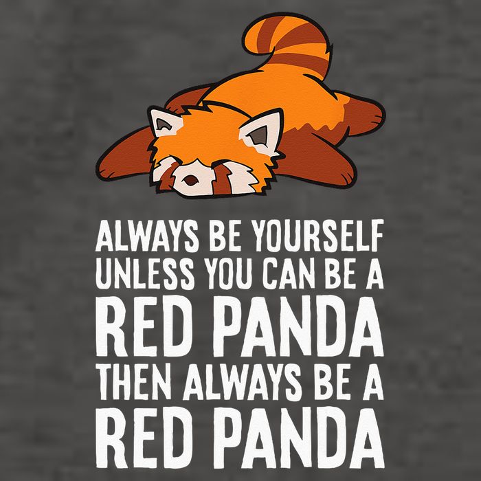 Red Panda Always Be Yourself Unless You Can Be A Red Panda Vector Backpack