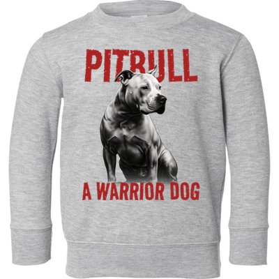 Realistic Pitbull A Warrior Dog Toddler Sweatshirt