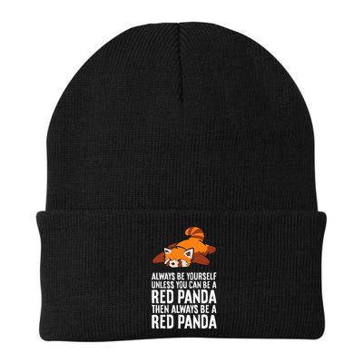 Red Panda Always Be Yourself Unless You Can Be A Red Panda Beanie