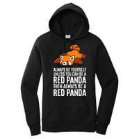 Red Panda Always Be Yourself Unless You Can Be A Red Panda Women's Pullover Hoodie