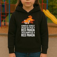 Red Panda Always Be Yourself Unless You Can Be A Red Panda Kids Hoodie