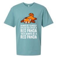 Red Panda Always Be Yourself Unless You Can Be A Red Panda Sueded Cloud Jersey T-Shirt