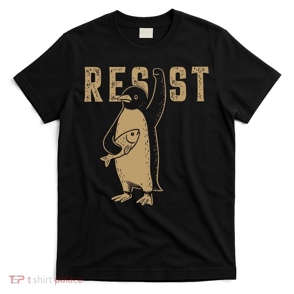 Resist Penguin Activism Graphic Design T-Shirt