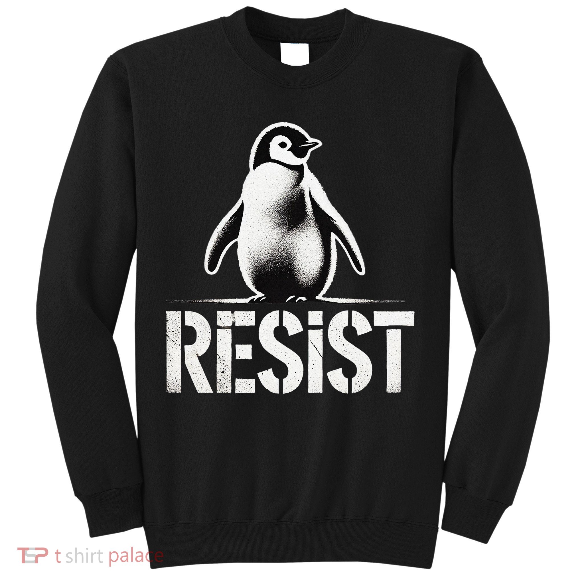 Resist Penguin Activism Penguins Protest Against Tariffs Sweatshirt