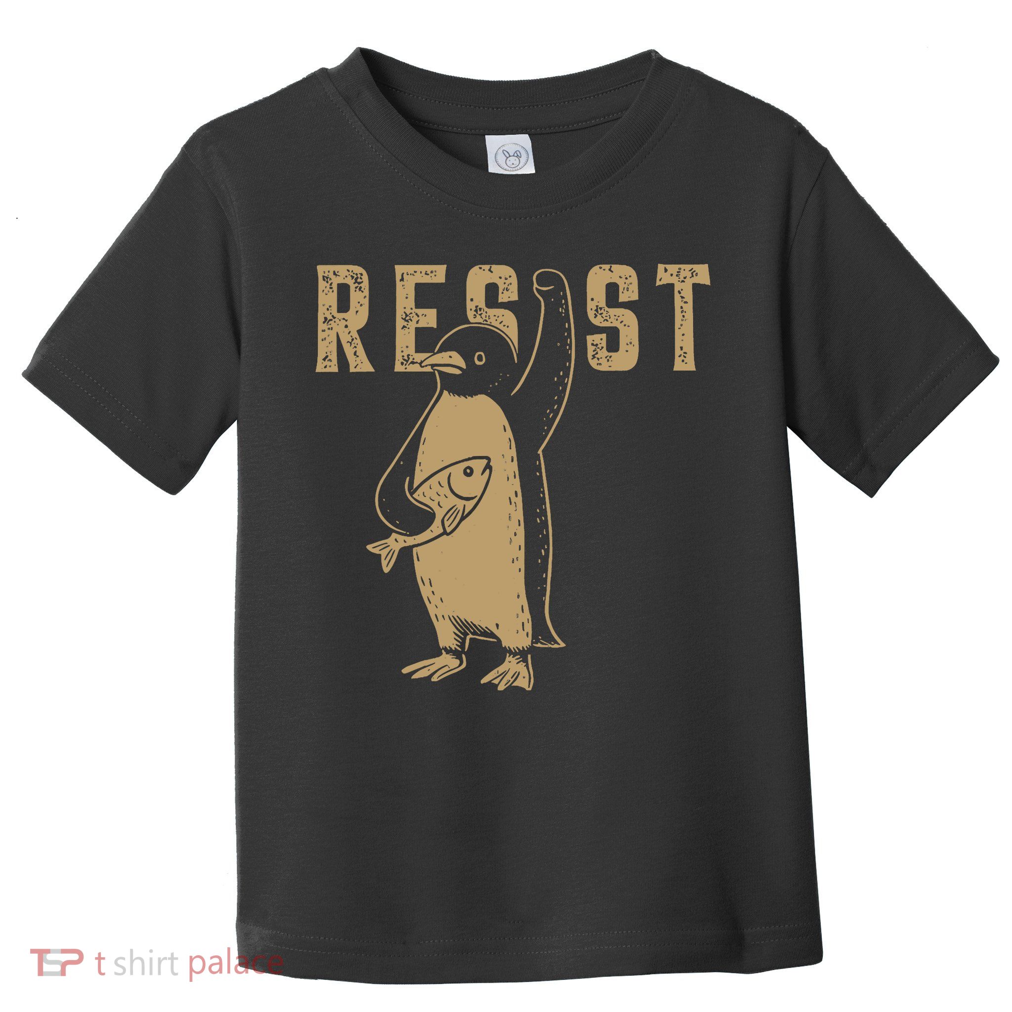 Resist Penguin Activism Graphic Anti Trump  Toddler T-Shirt