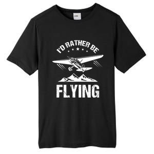 Retro Pilot Aviation Id Rather Be Flying Plane Gift Pilot Great Gift Tall Fusion ChromaSoft Performance T-Shirt