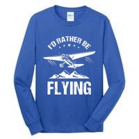 Retro Pilot Aviation Id Rather Be Flying Plane Gift Pilot Great Gift Tall Long Sleeve T-Shirt