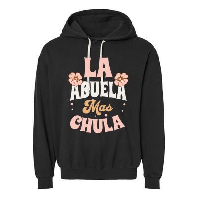 Regalos Para Abuelita La Mas Chula Grandmother In Spanish Garment-Dyed Fleece Hoodie