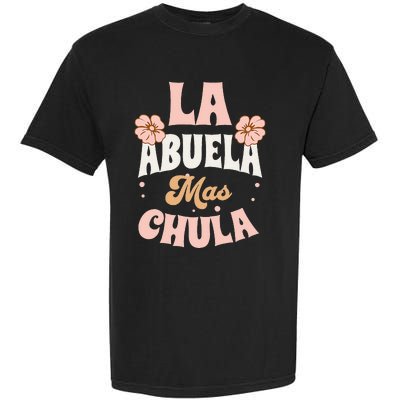 Regalos Para Abuelita La Mas Chula Grandmother In Spanish Garment-Dyed Heavyweight T-Shirt