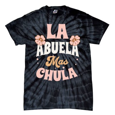 Regalos Para Abuelita La Mas Chula Grandmother In Spanish Tie-Dye T-Shirt