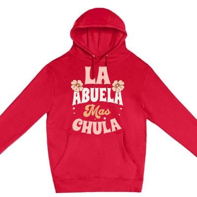 Regalos Para Abuelita La Mas Chula Grandmother In Spanish Premium Pullover Hoodie