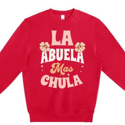 Regalos Para Abuelita La Mas Chula Grandmother In Spanish Premium Crewneck Sweatshirt