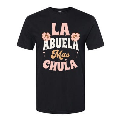 Regalos Para Abuelita La Mas Chula Grandmother In Spanish Softstyle CVC T-Shirt