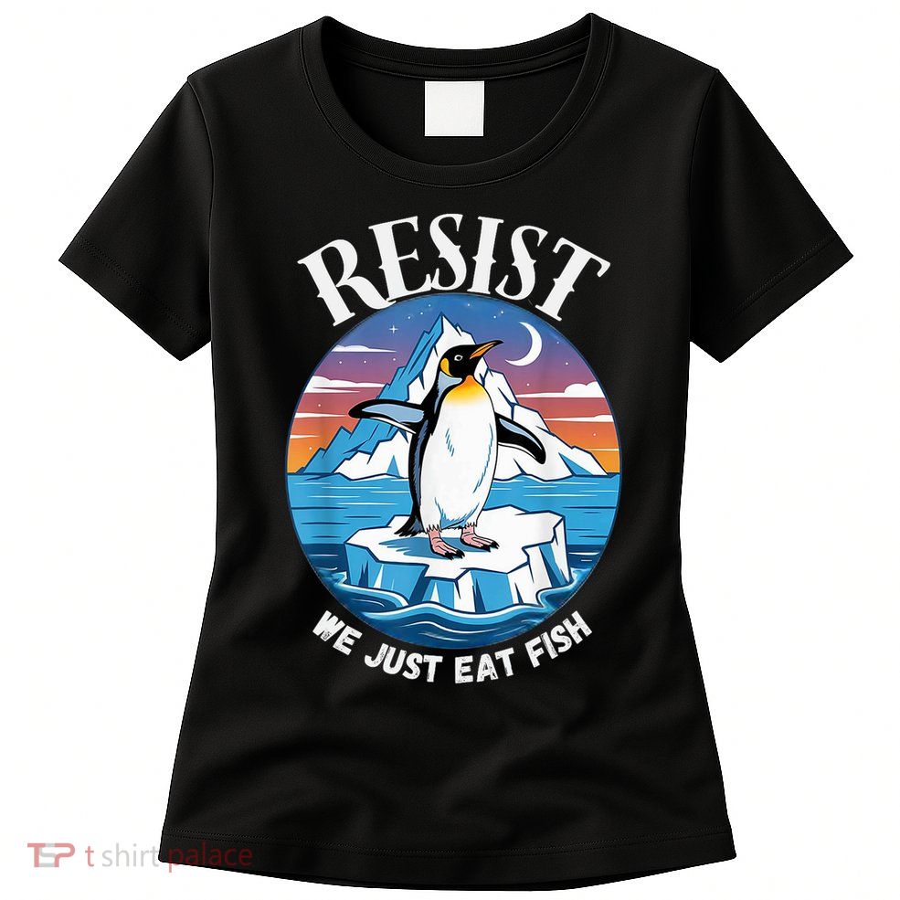 Resist Penguins Against Tariffs Sarcastic Women's T-Shirt