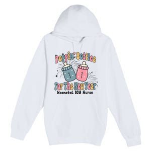 Retro Poppin' Bottles For The New Year Neonatal ICU Nurse Premium Pullover Hoodie