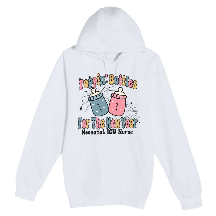 Retro Poppin' Bottles For The New Year Neonatal ICU Nurse Premium Pullover Hoodie