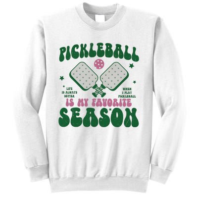 Retro Pickle Ball Is My Favorite Season Sweatshirt