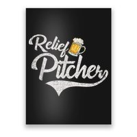 Relief Pitcher Beer And Baseball Funny Poster