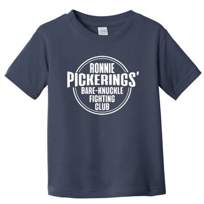 Ronnie Pickering Bare Knuckle Fighting Club Toddler T-Shirt