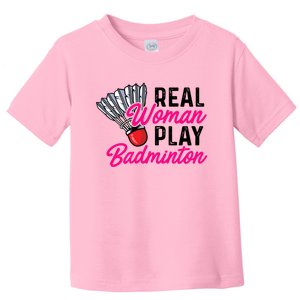 Real Play Badminton Badminton Player Shuttlecock Sport Great Gift Toddler T-Shirt