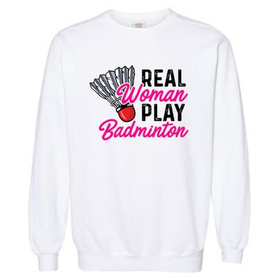 Real Play Badminton Badminton Player Shuttlecock Sport Great Gift Garment-Dyed Sweatshirt