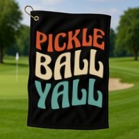 Retro Pickle Ball Yall Paddle For Team Sport Golf Towel