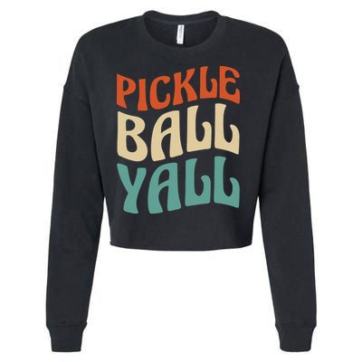 Retro Pickle Ball Yall Paddle For Team Sport Cropped Pullover Crew