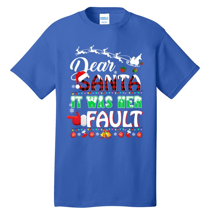 Red Plaid Christmas Couples Tees Dear Santa It Was Her Fault Cool Gift Tall T-Shirt