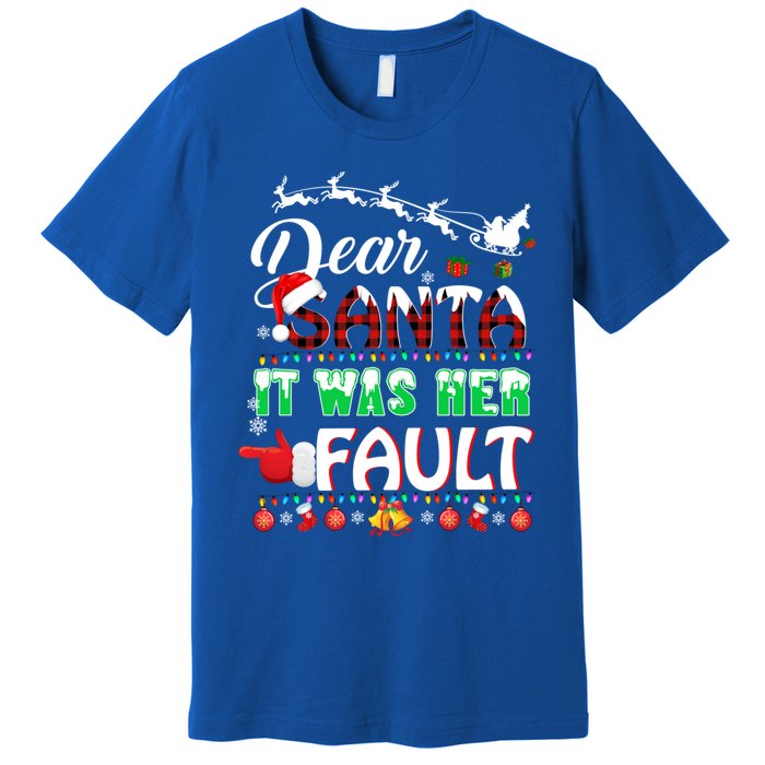 Red Plaid Christmas Couples Tees Dear Santa It Was Her Fault Cool Gift Premium T-Shirt