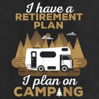 Retirement Plan Camping Retired Camping Outfit Camper Hat