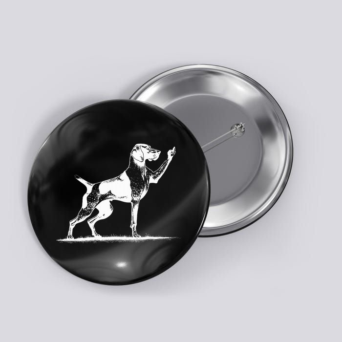 Rude Pointer Dog Asshole German Shorthaired Pointer Dog Button