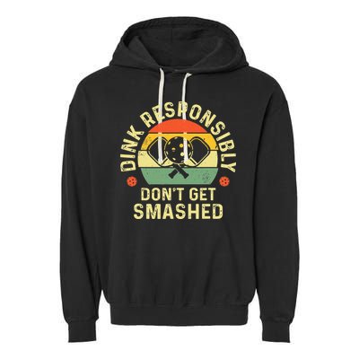retro Pickleball Dink Responsibly Don't Get Smashed Garment-Dyed Fleece Hoodie