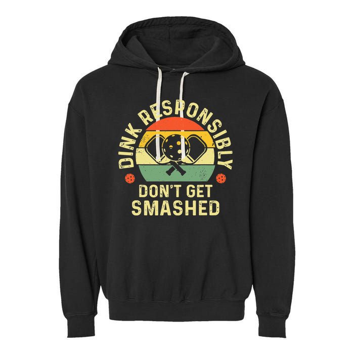 retro Pickleball Dink Responsibly Don't Get Smashed Garment-Dyed Fleece Hoodie