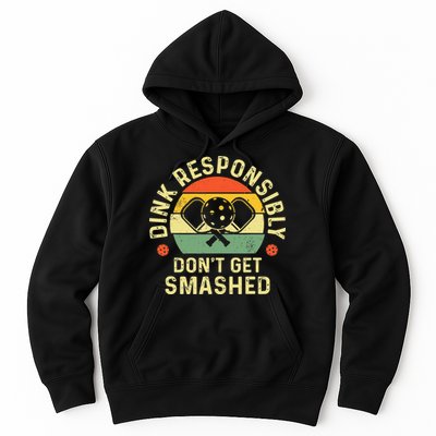 retro Pickleball Dink Responsibly Don't Get Smashed Hoodie