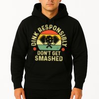 retro Pickleball Dink Responsibly Don't Get Smashed Hoodie