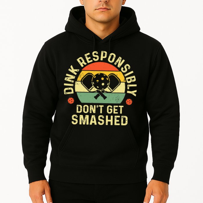 retro Pickleball Dink Responsibly Don't Get Smashed Hoodie